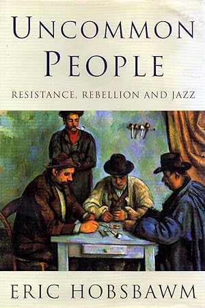 Image du vendeur pour Uncommon People Resistance, Rebellion and Jazz mis en vente par lamdha books