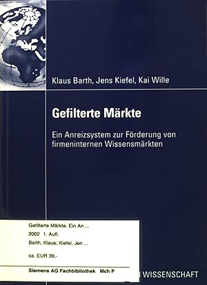 Seller image for Gefilterte Mrkte : Ein Anreizsystem zur Frderung von firmeninternen Wissensmrkten. Gabler Edition Wissenschaft. for sale by books4less (Versandantiquariat Petra Gros GmbH & Co. KG)