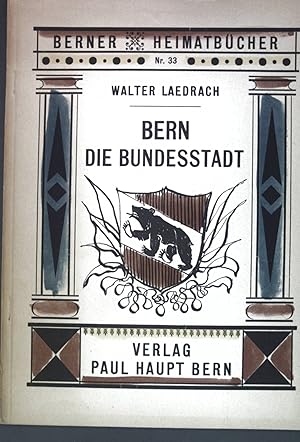 Bild des Verkufers fr Bern die Bundesstadt; Berner Heimatbcher, Nr. 5; zum Verkauf von books4less (Versandantiquariat Petra Gros GmbH & Co. KG)