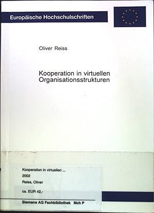 Seller image for Kooperation in virtuellen Organisationsstrukturen : Grundlagen und Ansatzpunkte der Gestaltung eines computeruntersttzten Kooperationssystems. Europische Hochschulschriften; Reihe 5 : Volks- und Betriebswirtschaft; Band 2857. for sale by books4less (Versandantiquariat Petra Gros GmbH & Co. KG)