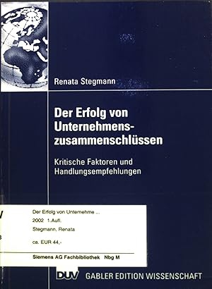 Imagen del vendedor de Der Erfolg von Unternehmenszusammenschlssen : Kritische Faktoren und Handlungsempfehlungen. Gabler Edition Wissenschaft. a la venta por books4less (Versandantiquariat Petra Gros GmbH & Co. KG)