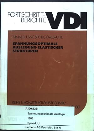 Immagine del venditore per Spannungsoptimale Auslegung elastischer Strukturen. Fortschrittberichte VDI; Reihe 1 : Konstruktionstechnik7Maschinenelemente; Nr. 130. venduto da books4less (Versandantiquariat Petra Gros GmbH & Co. KG)