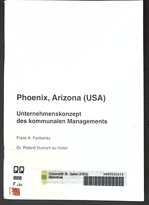 Imagen del vendedor de Phoenix, Arizona (USA) : Unternehmenskonzept des kommunalen Managements. a la venta por books4less (Versandantiquariat Petra Gros GmbH & Co. KG)