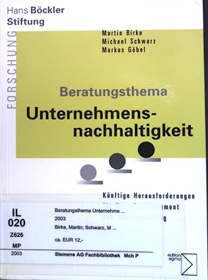 Imagen del vendedor de Beratungsthema Unternehmensnachhaltigkeit : Knftige Herausforderungen fr Umweltmanagement und ko-Consulting. Forschung aus der Hans-Bckler-Stiftung; Band 44. a la venta por books4less (Versandantiquariat Petra Gros GmbH & Co. KG)