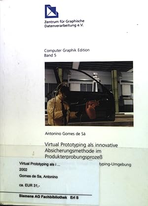 Bild des Verkufers fr Virtual Prototyping als innovative Absicherungsmethode im Produkterprobungsproze : Prozegestaltung, Virtual Prototyping-Umgebung und Usability-Tests. Computer-Graphik-Edition; Band 5. zum Verkauf von books4less (Versandantiquariat Petra Gros GmbH & Co. KG)