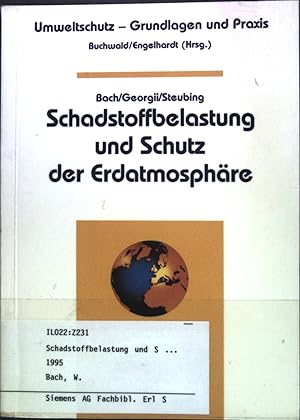 Image du vendeur pour Schadstoffbelastung und Schutz der Erdatmosphre. Umweltschutz - Grundlagen und Praxis; Band 7. mis en vente par books4less (Versandantiquariat Petra Gros GmbH & Co. KG)