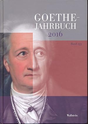 Image du vendeur pour Goethe-Jahrbuch 2016. Band 133. mis en vente par Fundus-Online GbR Borkert Schwarz Zerfa