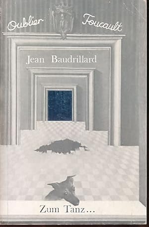 Bild des Verkufers fr Oublier Foucault. Nachw.: "Zum Tanz der Vampire auf der Bhne des franzsischen Denkens" von Heinz Feichtinger. zum Verkauf von Fundus-Online GbR Borkert Schwarz Zerfa