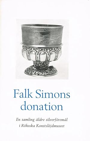 Imagen del vendedor de Falk Simons donation. En samling ldre silverfreml i Rhsska Konstsljdmuseet. a la venta por Hatt Rare Books ILAB & CINOA