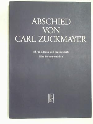 Seller image for Abschied von Carl Zuckmayer. Ehrung, Dank und Freundschaft. Eine Dokumentation for sale by Antiquariat Maiwald
