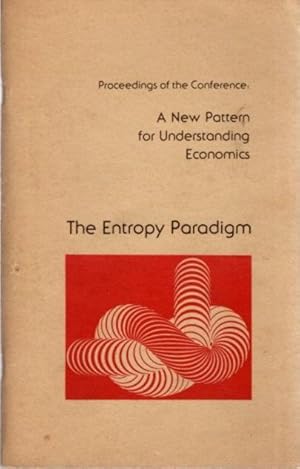 Seller image for A NEW PATERN FOR UNDERSTANDING ECONOMICS: The Entropy Paradigm for sale by By The Way Books