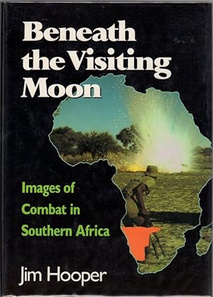 Seller image for Beneath the Vanishing Moon: Images of Combat in Southern Africa for sale by Clausen Books, RMABA