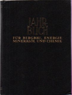 Bild des Verkufers fr Jahrbuch fr Bergbau, Energie, Minerall und Chemie. 75. Erscheinungjahr, 60. Jahrgang. zum Verkauf von Leonardu