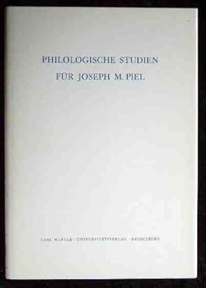 Imagen del vendedor de Philologische Studien fr Joseph M. Piel. [Hrsg. von u. Heinz Jrgen Wolf] a la venta por Roland Antiquariat UG haftungsbeschrnkt