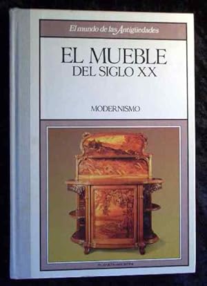 Image du vendeur pour El Mueble del Siglo XX - Modernismo - El mundo de las Antigedades. mis en vente par Roland Antiquariat UG haftungsbeschrnkt