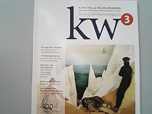 Immagine del venditore per KW - Jubilumsmagazin. 3, Kw3 : erscheint anlsslich der Ausstellung "100 Meisterwerke- Inszenierte Malerei im Raum", Kunsthalle Wilhelmshaven, 16. September - 18. November 2012. venduto da Antiquariat Bookfarm