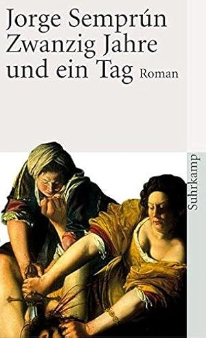 Zwanzig Jahre und ein Tag. Roman. Aus dem Spanischen von Elke Wehr. Originaltitel: Veinte anos y ...