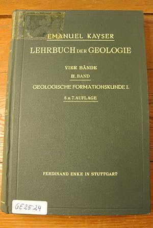 Seller image for Lehrbuch der geologischen Formationskunde. Bd. I: Archische, eozoische und palozoische Formationsgruppe und Triasformation. (= Lehrbuch der Gelogie, Bd. 3) for sale by Antiquariat Bookfarm