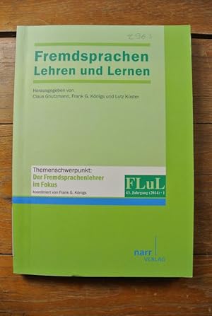 Imagen del vendedor de Fremdsprachen Lehren und Lernen (FLuL): Themenschwerpunkt: Der Fremdsprachenlehrer im Fokus. Jg. 43/2014, Bd. 1. a la venta por Antiquariat Bookfarm