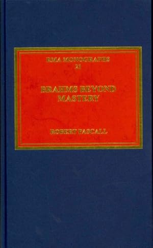 Seller image for Brahms Beyond Mastery : His Sarabande and Gavotte, and Its Recompositions for sale by GreatBookPrices