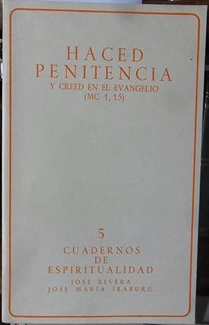 Imagen del vendedor de HACED PENITENCIA Y creed en el Evangelio (MC 1, 15) - 5 Cuadernos de espiritualidad a la venta por Libros Dickens