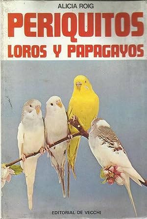 Periquitos, Loros y Papagayos (Spanish Edition)