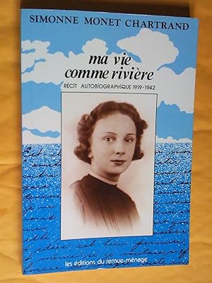 Bild des Verkufers fr Ma vie comme rivire. Tome 1 Rcit autobiographique 1919-1942 zum Verkauf von Claudine Bouvier