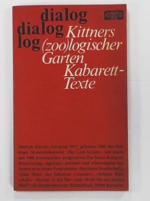 Imagen del vendedor de Kittners (zoo)logischer Garten. Kabarett-Texte. Mit einem Vorwort von Gnter Wallraff, Dialog. a la venta por Leserstrahl  (Preise inkl. MwSt.)