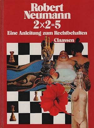 Bild des Verkufers fr [Zwei mal zwei ist fnf] ; 2 x 2= 5 : eine Anleitung z. Rechtbehalten. [Mit 12 Collagen von Helga Ruppert-Tribian] zum Verkauf von Schrmann und Kiewning GbR