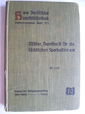 Handbuch für die Sächsischen Sparkassen. Eine Sammlung der das Sparkassenwesen betreffenden Veror...