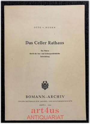 Bild des Verkufers fr Das Celler Rathaus : Ein Fhrer durch die bau- u. kulturgeschichtl. Entwicklung. Bomann-Archiv ; H. 2 zum Verkauf von art4us - Antiquariat