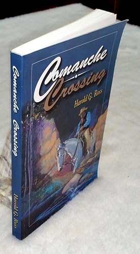 Seller image for Comanche Crossing for sale by Lloyd Zimmer, Books and Maps