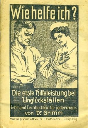 Imagen del vendedor de Wie helfe ich? Die erste Hilfeleistung bei Unglcksfllen. Lehr- und Lernbchlein fr jederman,n insonderheit fr Sanittsmannschaften, Feuerwehrmnner, Heeresangehrige, Polizei-, Eisenbahn-, Post- und Telegraphenbeamte, Turner und Sportler, Jugendgruppen, Schulen, Lehrkurse usw. In Frage und Antwort. a la venta por Antiquariat Liberarius - Frank Wechsler