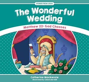 Seller image for Wonderful Wedding : Matthew 22: God Chooses for sale by GreatBookPrices