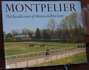Montpelier The Recollections of Marion DuPont Scott as Told to Gerald Strine