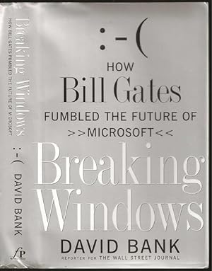 Bild des Verkufers fr Breaking Windows : - ( How Bill Gates Fumbled the Future of Microsoft zum Verkauf von The Book Collector, Inc. ABAA, ILAB