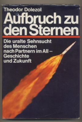 Bild des Verkufers fr Aufbruch zu den Sternen. Die uralte Sehnsucht des Menschen nach Partnern im All - Geschichte und Zukunft. zum Verkauf von Leonardu