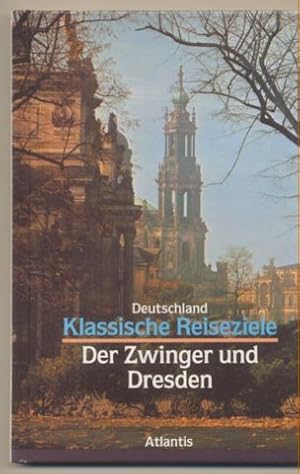 Bild des Verkufers fr Deutschland - Klassische Reiseziele: Der Zwinger und Dresden. Text / Bildband. zum Verkauf von Leonardu