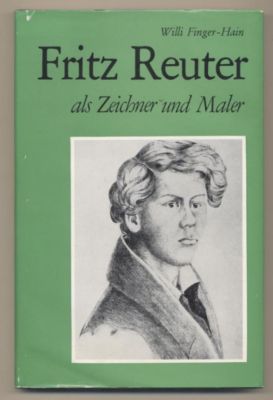 Seller image for Fritz Reuter als Zeichner und Maler. Eine Darlegung in Wort und Bild. for sale by Leonardu