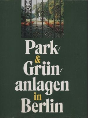 Seller image for Park- und Grnanlagen in Berlin. Text/Bildband. for sale by Leonardu