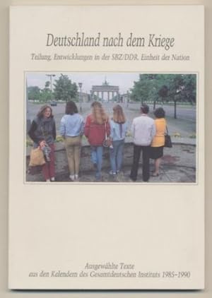 Bild des Verkufers fr Deutschland nach dem Kriege. Teilung, Entwicklungen in der SBZ / DDR, Einheit der Nation. zum Verkauf von Leonardu