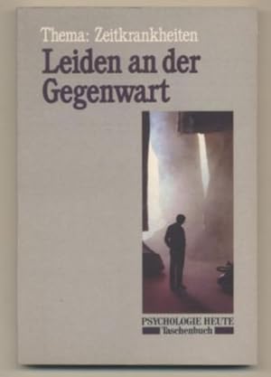 Seller image for Leiden an der Gegenwart. Thema: Zeitkrankheiten. for sale by Leonardu