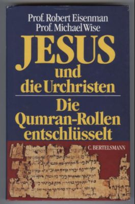 Seller image for Jesus und die Urchristen. Die Qumran-Rollen entschlsselt. for sale by Leonardu