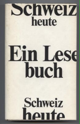 Immagine del venditore per Schweiz heute. Ein Lesebuch. venduto da Leonardu