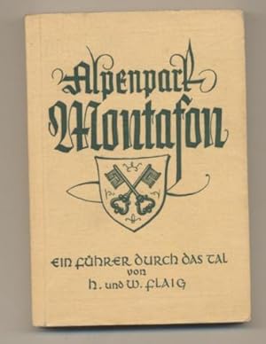 Image du vendeur pour Alpenpark Montafon. Ein Fhrer und kleine Heimatkunde der Talschaft Montafon in Vorarlberg/sterreich. mis en vente par Leonardu