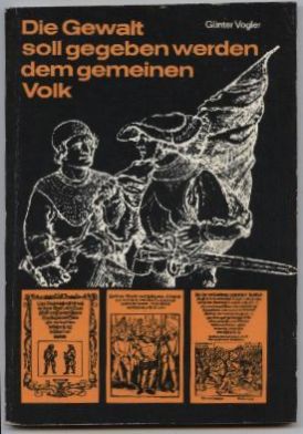 Bild des Verkufers fr Die Gewalt soll gegeben werden dem gemeinen Volk. Der deutsche Bauernkrieg 1525. zum Verkauf von Leonardu