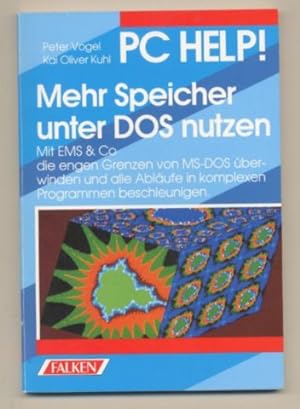 PC help! Mehr Speicher unter DOS nutzen. Mit EMS & Co die engen Grenzen von MS-DOS überwinden und...