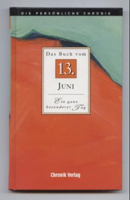 Image du vendeur pour Das Buch vom 13. Juni. Ein ganz besonderer Tag. mis en vente par Leonardu