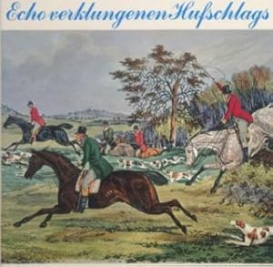 Seller image for Echo verklungenen Hufschlags. for sale by Leonardu