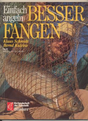 Seller image for Einfach angeln. Besser fangen. Ein Sonderheft der Zeitschrift Blinker. Nr. 36. for sale by Leonardu